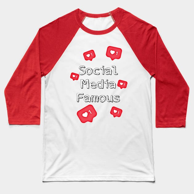 Social Media Famous Baseball T-Shirt by JasonLloyd